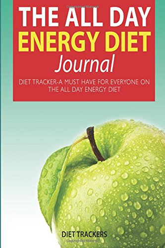 the all day energy diet journal diet tracker a must have for everyone on the all day energy diet
