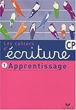 Ecriture CP : Cahier d'apprentissage
