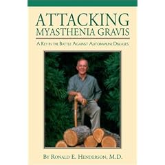 Attacking Myasthenia Gravis by Dr. Ronald E. Henderson