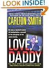 Love, Daddy: The True Story of Accused Con Man and Family Killer Christian Longo (St. Martin's True Crime Library.)