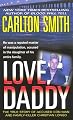 Love, Daddy: The True Story of Accused Con Man and Family Killer Christian Longo (St. Martin's True Crime Library.)