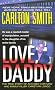 Love, Daddy: The True Story of Accused Con Man and Family Killer Christian Longo (St. Martin's True Crime Library.) Love, Daddy: The True Story of Accused Con Man and Family Killer Christian Longo (St. Martin's True Crime Library.)