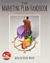 Marketing Plan Handbook and Marketing Plan Pro (2nd Edition)