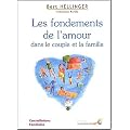 Les fondements de l'amour dans le couple et la famille : Constellations familiales