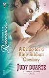 A Bride For A Blue-Ribbon Cowboy (Silhouette Romance)