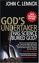 God's Undertaker: Has Science Buried God?
