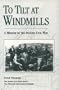 To Tilt at Windmills: A Memoir of the Spanish Civil War