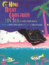 How Night Came from the Sea: A Story from Brazil
