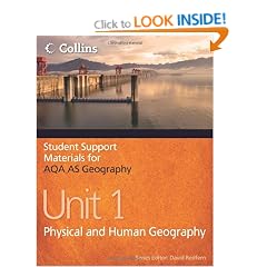 Student Support Materials for Geography - AQA AS Geography Unit 1: Physical and Human Geography