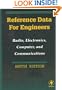Reference Data for Engineers, Ninth Edition: Radio, Electronics, Computers and Communications