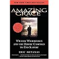 Amazing Grace (William Wilberforce and the Heroic Campaign to End Slavery Library Edition) (Paperback)