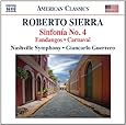 Sierra: Sinfonia No. 4; Fandangos; Carnaval