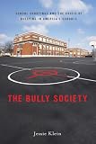 The Bully Society: School Shootings and
