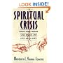Spiritual Crisis: What's Really Behind Loss, Disease, and Life's Major Hurts