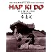 Hap Ki Do: The Korean Art of Self Defense