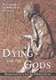 Dying for the Gods: Human Sacrifice in Iron Age & Roman Europe