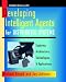 Book Developing Intelligent Agents for Distributed Systems: Exploring Architectures, Techniques, and Applications