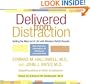 Delivered from Distraction: Getting the Most out of Life with Attention Deficit Disorder