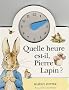 Quelle heure est-il, Pierre Lapin ?