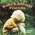 Baby's Animal Friends (A Chunky Book(R))