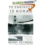 To Engineer Is Human: The Role of Failure in Successful Design
