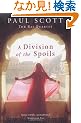A Division of the Spoils (Raj Quartet 4)