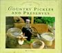 Country Pickles and Preserves (Gifts from Nature Series)