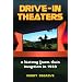Drive-in Theaters: A History from Their Inception in 1933