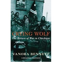 Crying Wolf: The Return of War to Chechnya