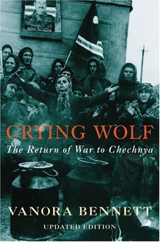 Crying Wolf: The Return of War to Chechnya