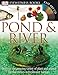 Eyewitness Pond & River (DK Eyewitness Books)