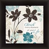 Cherish Every Moment of Your Life by Lisa Audit Contemporary Floral Sign Wall Art Print Framed Décor