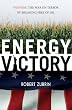 Energy Victory: Winning the War on Terror by Breaking Free of Oil