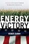 Energy Victory: Winning the War on Terror by Breaking Free of Oil