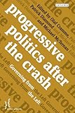 Progressive politics after the crash : governing from the left