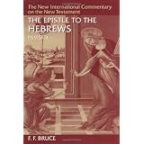 The Epistle to the Hebrews (New International Commentary on the New Testament) ~ F. F. Bruce