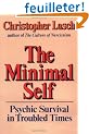 The Minimal Self: Psychic Survival in Troubled Times