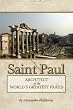 Saint Paul: Architect of the Worlds Greatest Fraud