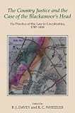 The country justice and the case of the Blackamoor's Head : the practice of the law in Lincolnshire, 1787-1838