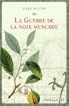 La guerre de la noix muscade (Litt�ra...