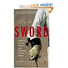 By the Sword: A History of Gladiators, Musketeers, Samurai, Swashbucklers, and Olympic Champions... by Richard Cohen