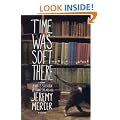 Time Was Soft There: A Paris Sojourn at Shakespeare & Co.
