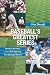 Baseball's Greatest Series: Yankees, Mariners, And The 1995 Matchup ...