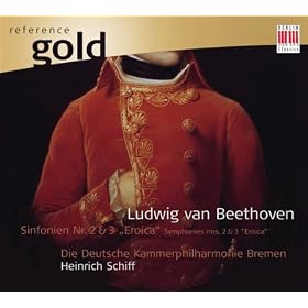 Beethoven, L. Van: Symphonies Nos. 2 And 3 (Bremen German Chamber Philharmonic, Schiff)