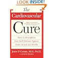 The Cardiovascular Cure: How to Strengthen Your Self Defense... by John Cooke MD Ph.D. and Judith Zimmer