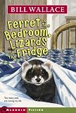 Ferret in the Bedroom, Lizards in the Fridge (Minstrel Book)