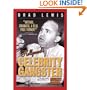 Hollywood's Celebrity Gangster, The Incredible Life and Times of Mickey Cohen