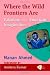 Books : Where the Wild Frontiers Are: Pakistan and the American Imagination