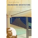 Engineering Architecture: The Vision of Fazlur R.Khanby Yasmin Sabina Khan