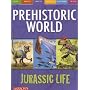 Jurassic Life (Prehistoric World Books)